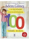 7-14 Yaş Dönemi Çocuk Eğitiminde 100 Temel Kural