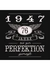 76 Jahre bis zur Perfektion gereift 1947: Cooles Geschenk zum 76. Geburtstag Geburtstagsparty Gästebuch Eintragen von Wünschen und Sprüchen lustig 1947 geboren | Spruch lustig vintage retro MR