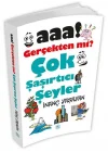 Aaa! Gerçekten mi? Çok Şaşırtıcı Şeyler