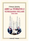 ABD ve Türkiye 2 - Yumuşama Yılları
