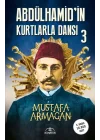 Abdülhamid’in Kurtlarla Dansı-3