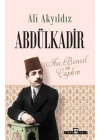 Abdülkadir: Asi, Bencil ve Çapkın