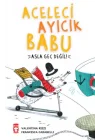 Aceleci Ayıcık Babu - Asla Geç Değil