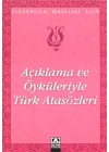 Açıklama ve Öyküleriyle Türk Atasözleri