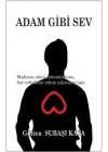 Adam Gibi Sev