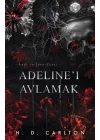 Adelineı Avlamak (Ciltli)