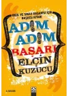 Adım Adım Başarı - Okul ve Sınav Başarısı İçin Başucu Kitabı