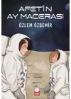 Afet’in Ay Macerası