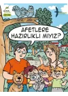 Afetlere Hazırlıklı mıyız?