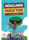 Ağaçların Suçu Yok