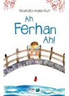Ah Ferhan Ah!