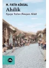 Ahilik Eşyaya Teslim Olmayan Ahlak
