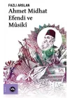 Ahmet Midhat Efendi ve Musiki