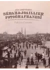 Aile Arşivinden Sebah & Joaillier Fotoğrafhanesi