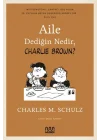 Aile Dediğin Nedir, Charlie Brown