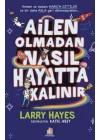 Ailen Olmadan Nasıl Hayatta Kalınır