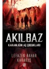 Akılbaz-Karanlığın Aç Çocukları
