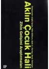 Aklın Çocuk Hali