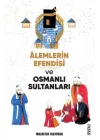 Alemlerin Efendisi (s.a.v.) ve Osmanlı Sultanları