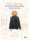 Alışveriş Merkezinde Yaşayan Adam