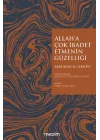 Allaha Çok İbadet Etmenin Güzelliği