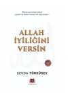 Allah İyiliğini Versin