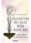 Allah’ım Bu Kızı Kim Alacak!