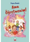 Ama Öğretmenim!