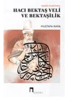 Anadolu Erenlerinden Hacı Bektaş Veli ve Bektaşilik