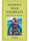 Anadolu Halk Edebiyatı - Halk Şiirlerinden Seçmeler