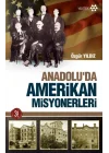 Anadoluda Amerikan Misyonerliği