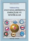 Anayasalarımızda Emekçiler ve Sendikalar