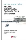 Anlamlı Ayrıntılara Ödünsüz Özen Göstermek