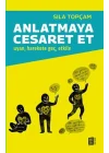 Anlatmaya Cesaret Et Uyan, harekete geç, etkile