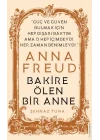 Anna Freud - Bakire Ölen Bir Anne