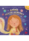 Anne, Allah Nerede?
