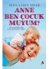 Anne Ben Çocuk muyum?