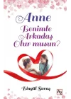 Anne Benimle Arkadaş Olur musun?