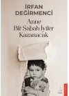 Anne Bir Sabah İyiler Kazanacak