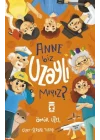 Anne Biz Uzaylı Mıyız?