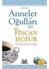 Anneler ve Oğulları  İçin Bir Fincan Huzur
