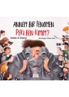 Annem Bir Fenomen Peki Ben Kimim?