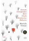 Annem Gittiğinden Beri Çiçek Ekmiyoruz Bahçeye