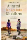 Annemi Bir Kez Daha Görebilsem