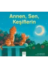 Annen, Sen, Keşiflerin