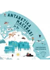 Antarktika Macerası - Donmuş Kıtayı Keşfetmek