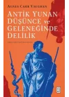 Antik Yunan Düşünce ve Geleneğinde Delilik