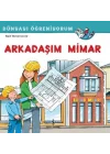 Arkadaşım Mimar Dünyayı Öğreniyorum