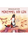 Arkadaşlık İçin Mükemmel Bir Gün