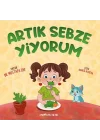 Artık Sebze Yiyorum
